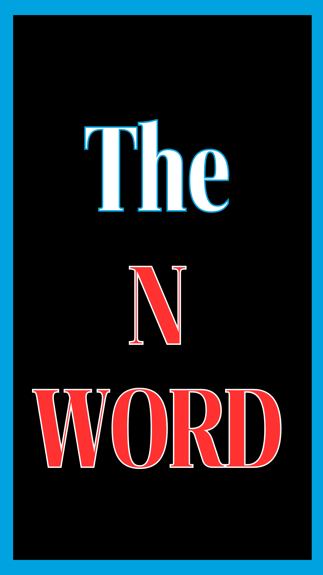 Read more about the article The N-Word