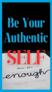 Read more about the article Be Your Authentic Self