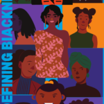 Redefining Blackness: How Redefining Blackness Can Unravel the Caste System in the United States